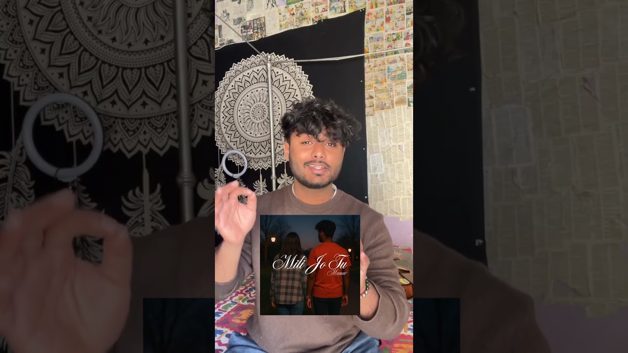 How this song was made ? | Mili Jo Tu | MANAV-333 | Song for Crush