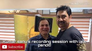 Download Lagu Kumar Sanu new song recording with Lalit Pandit | Recording session | 1st Feb 2019 | Upcoming song MP3