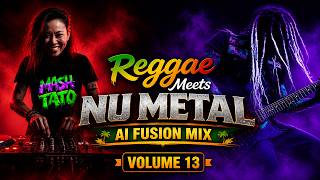 Reggae x Nu Metal Volume 13 AI Fusion Mix (Heavy Riffs & Island Bounce)