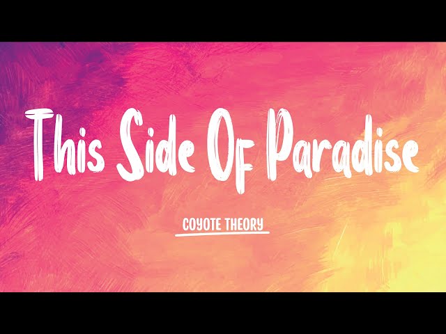 Lyrics in Just the Right Color — This Side of Paradise - Coyote Theory
