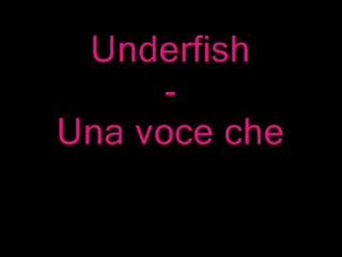 Underfish - Una voce che