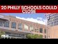 20 Philadelphia schools could close under district’s $2.8B facilities plan