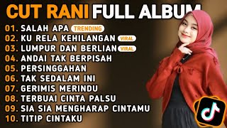 Download lagu CUT RANI FULL ALBUM 2026 | SALAH APA - KU RELA KEHILANGAN | LAGU POP MELAYU TERBARU 2026