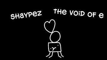 shaypez - the void of e