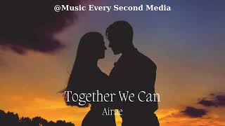 Together We Can - Airae