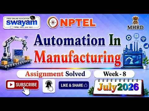 Automation In Manufacturing Week 8 Assignment Solutions#July2026#NPTELASSIGNMENTS#Week8#Automation