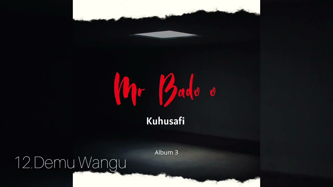 Mr Bado Kuhusafi_Demu Wangu (Official Audio) Prod.Bado Records