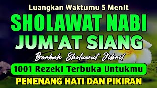 SHOLAWAT JIBRIL PENARIK REZEKI PALING DAHSYAT, Sholawat Nabi Muhammad SAW, Sholawat Jibril Merdu