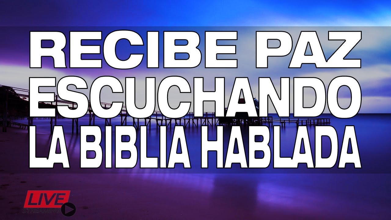 Recibe Paz y Descanso escuchando La Palabra de Dios | Música relajante ...