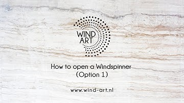 How to open a windspinner (Option 1)