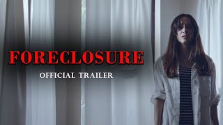 Watch Foreclosure Trailer