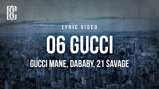 06 Gucci - Gucci Mane, DaBaby, 21 Savage | Lyric Video Resimi