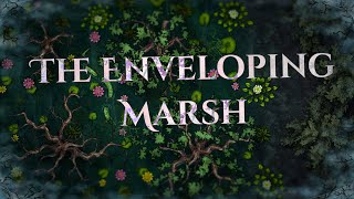 The Enveloping Marsh : Timelapse : Battlemaps : Inkarnate
