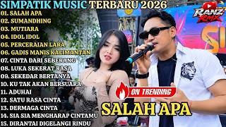 SIMPATIK MUSIK TERBARU 2026 || SALAH APA - SUMANDHING - MUTIARA || FULL ALBUM TERBARU 2026
