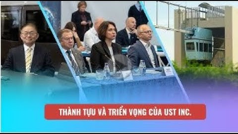 UST! Thành tựu và triển vọng của UST Inc.!