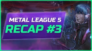 Metal League 5 | Stage 03 Recap
