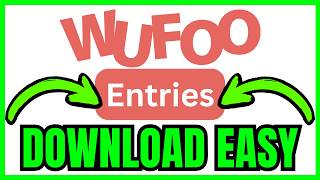 How To DOWNLOAD Wufoo Entries (QUICK & EASY) 2026