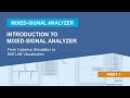 Introduction to Mixed-Signal Analyzer