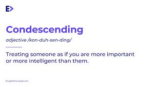 How to Pronounce Condescending | Definition | Example