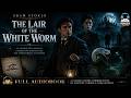 The Lair of the White Worm 🐍 A Gothic Horror Classic by Bram Stoker