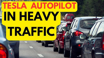TESLA AUTOPILOT TIPS - HOW TO USE AUTOPILOT IN HEAVY TRAFFIC