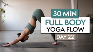 30 MIN FULL BODY YOGA FLOW | 30 Day Yoga Challenge | DAY 22