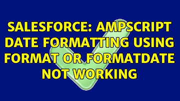Salesforce: AMPscript Date formatting using format or formatdate not working (4 Solutions!!)