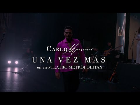 Una Vez Más - Carlo Meucci desde el Metropolitan