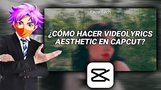 Cómo Hacer Videolyrics AESTHETIC en CapCut ✨