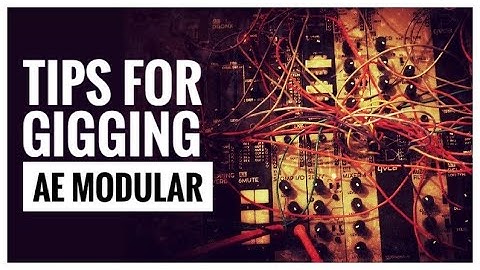 AE Modular Gigging Tips / Tangible Waves, Wonkystuff, IMDI, Signal Processing And More!