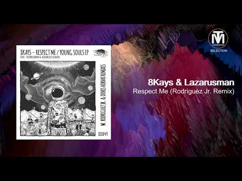 8Kays & Lazarusman - Respect Me (Rodriguez Jr  Remix) [Eleatics Records]