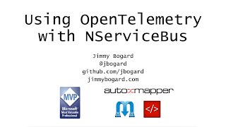 Using OpenTelemetry with NServiceBus | Jimmy Bogard