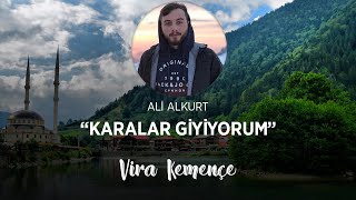 Ali ALKURT - Karalar Giyiyorum [2020] Resimi