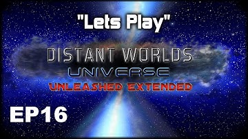 Lets Play | Distant Worlds Universe: Extreme Difficulty | EP16