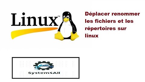 Déplacer renommer les fichiers et les répertoires sur linux