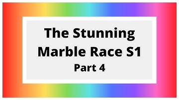 The Stunning Marble Race S1 P4