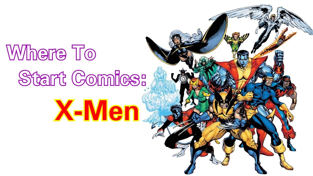 Where To Start Comics: X-Men