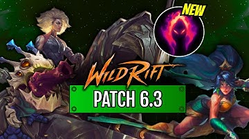 Wild Rift: Patch 6.3 META BREAKDOWN - HUGE TANK BUFFS, MAP CHANGES, NEW ITEMS & RUNES!