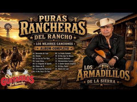 Los Armadillos 🎶 Puras Campiranas del Rancho🌾Corridos y Rancheras con Guitarras🔥🌾 Éxitos Originales