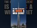 The Burj Khalifa Is Hiding a Wild Secret