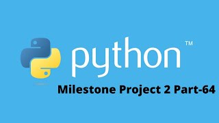 Milestone Project 2 Overview in Python Part-64