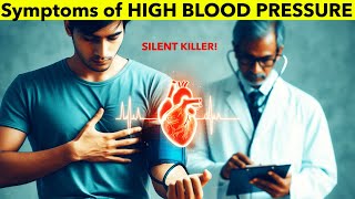 SILENT KILLER : 7 Symptoms of High Blood Pressure | Hypertension | Never Ignore These!
