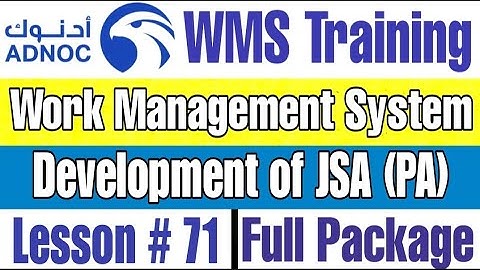 Development of Job Safety Analysis JSA by PA in ADNOC WMS | Lecture # 71