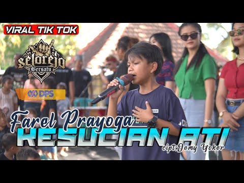 KESUCIAN ATI FAREL PRAYOGA | PEMUDA SELOREJO BERSATU FT ONE PRO MUSIC JPS AUDIO