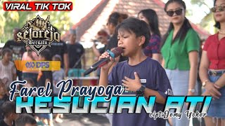 KESUCIAN ATI FAREL PRAYOGA | PEMUDA SELOREJO BERSATU FT ONE PRO MUSIC JPS AUDIO