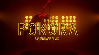 Topky - Pokora (Banger Mafia Remix)