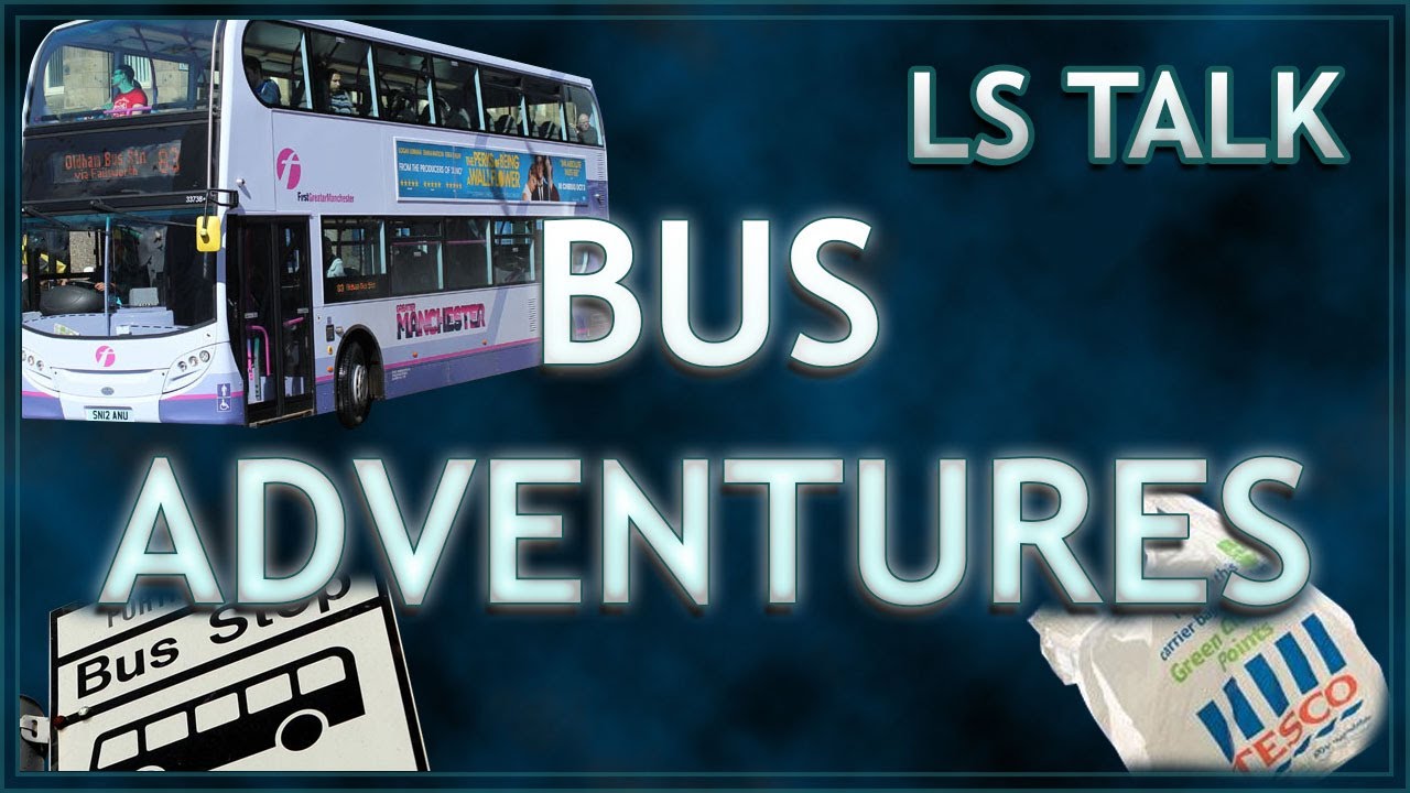 Ls Bus Ride LS: Bus Adventures P1. - Drunk Dogs, True Love and Fightin' Talk - YouTube