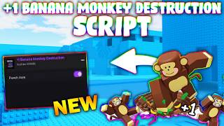 *NEW* +1 Banana Monkey Destruction Script (PASTEBIN 2026) ( PUNCH AURA )