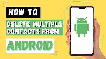 How to Delete Multiple Contacts on Android?