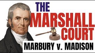The Marshall Court & Marbury v. Madison Review (APUSH Period 4 Topic 4.2)